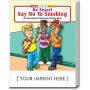Coloring Book: Be Smart, Say No To Smoking