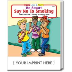 Coloring Book: Be Smart, Say No To Smoking