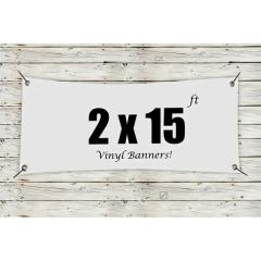 Custom 2 X 15 Vinyl Banners