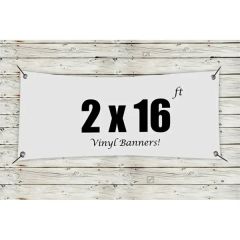 Custom 2 X 16 Vinyl Banners