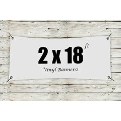 Custom 2 X 18 Vinyl Banners