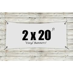 Custom 2 X 20 Vinyl Banners