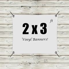 Custom 2 X 3 Vinyl Banners