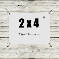 Custom 2 X 4 Vinyl Banners
