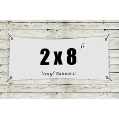 Custom 2 X 8 Vinyl Banners