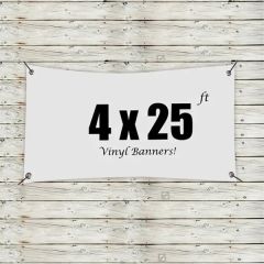 Custom 4 X 25 Vinyl Banners