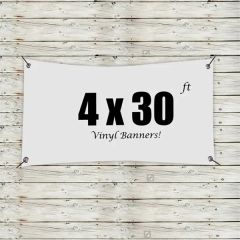 Custom 4 X 30 Vinyl Banners