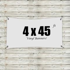 Custom 4 X 45 Vinyl Banners