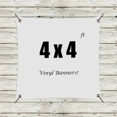 Custom 4 X 4 Vinyl Banners