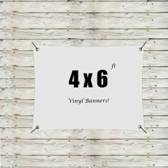 Custom 4 X 6 Vinyl Banners