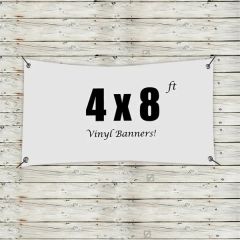 Custom 4 X 8 Vinyl Banners