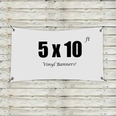 Custom 5 X 10 Vinyl Banners