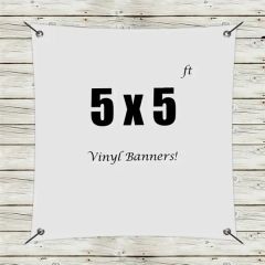 Custom 5 X 5 Vinyl Banners
