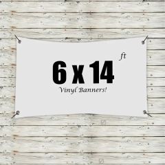 Custom 6 X 14 Vinyl Banners