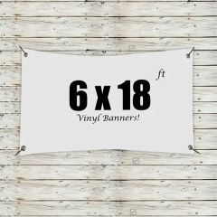 Custom 6 X 18 Vinyl Banners