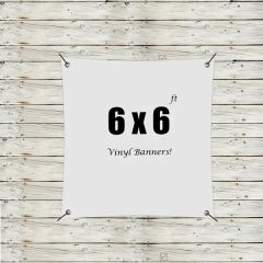 Custom 6 X 6 Vinyl Banners