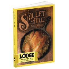 Lodge A Skillet Full Cookbook