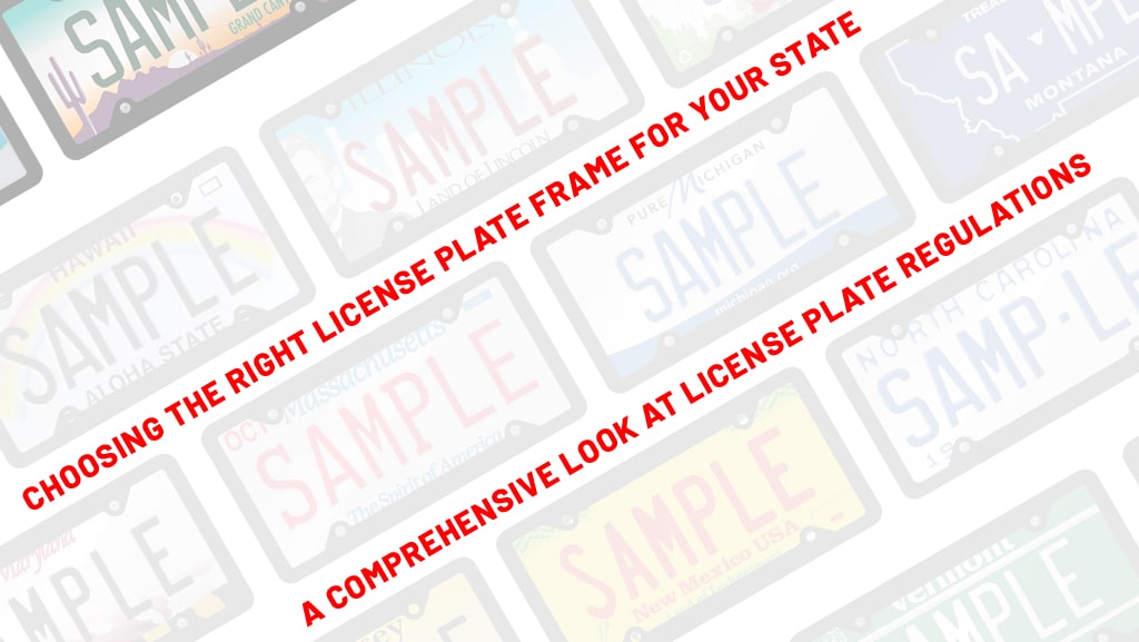 Choosing the Right License Plate Frame for Your State: a Guide