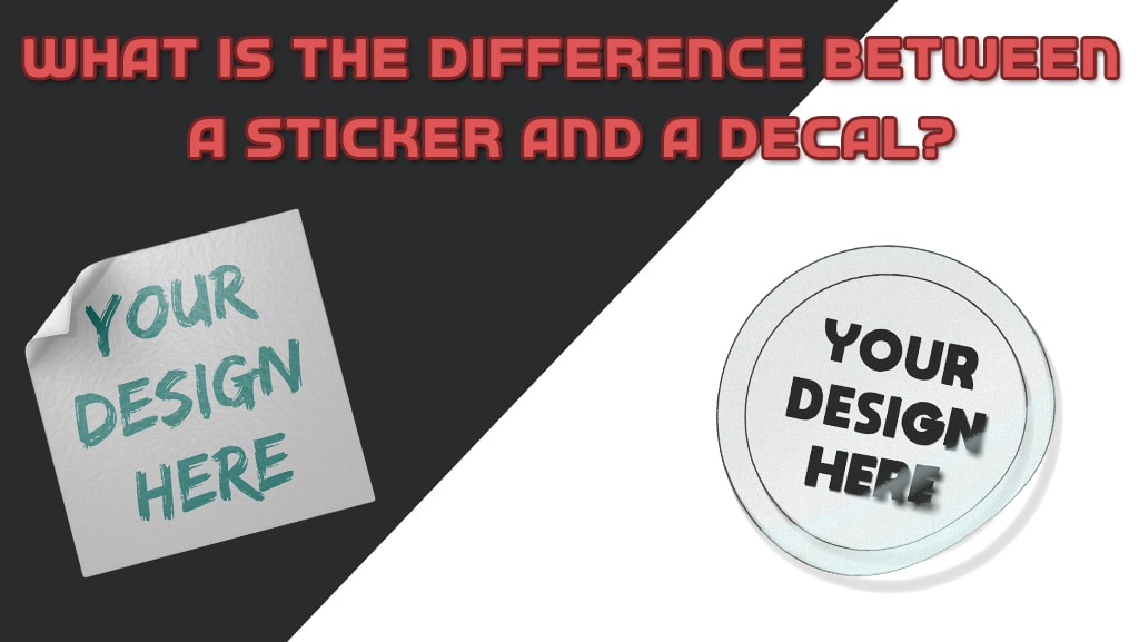 Stickers vs. Decals: What's the Difference?