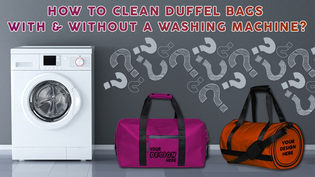 How to Wash a Duffle Bag, With and Without a Washing Machine